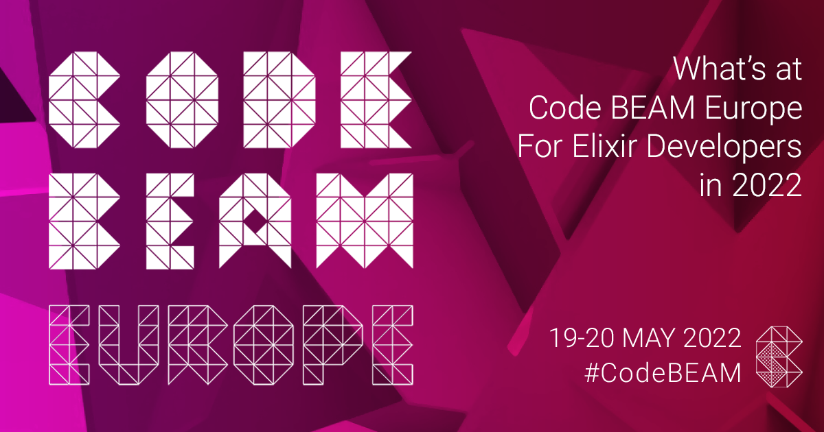 What’s at Code BEAM Europe 2022 For Elixir Developers